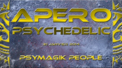 Apéro Psychedelic aux Pionniers 31 Janvier 2014